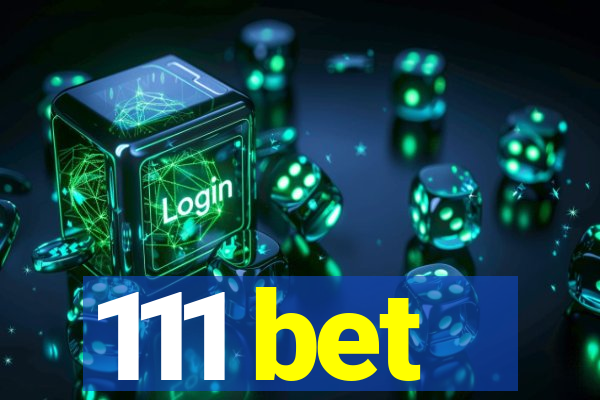 111 bet